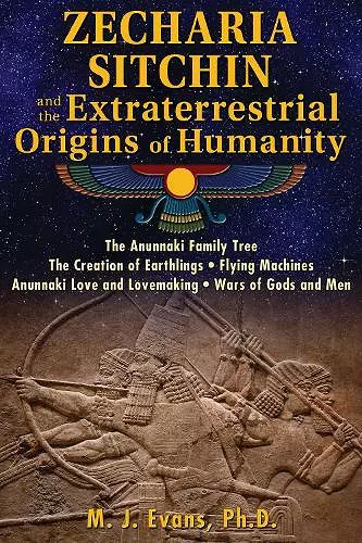 Zecharia Sitchin and the Extraterrestrial Origins of Humanity cover