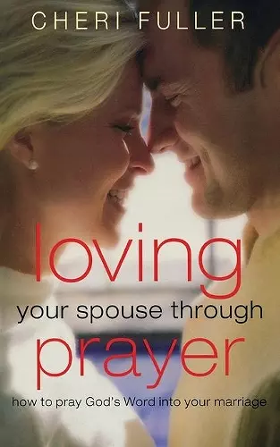 Loving Your Spouse Through Prayer cover