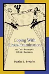 Coping With Cross-Examination and Other Pathways to Effective Testimony cover