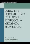 Using the Open Archives Initiative Protocol for Metadata Harvesting cover