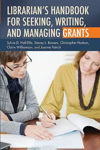 Librarian's Handbook for Seeking, Writing, and Managing Grants cover