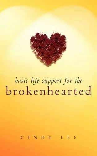 Basic Life Support For the Brokenhearted cover