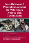 Anesthesia and Pain Management for Veterinary Nurses and Technicians cover