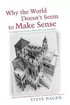 Why the World Doesn't Seem to Make Sense cover
