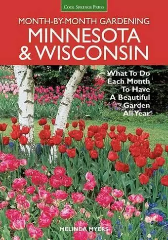 Minnesota & Wisconsin Month-by-Month Gardening cover