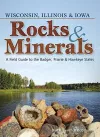 Rocks & Minerals of Wisconsin, Illinois & Iowa cover