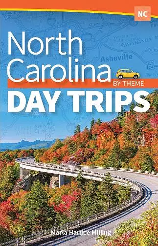 North Carolina Day Trips by Theme cover