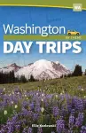 Washington Day Trips by Theme cover