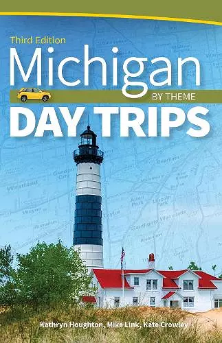 Michigan Day Trips by Theme cover