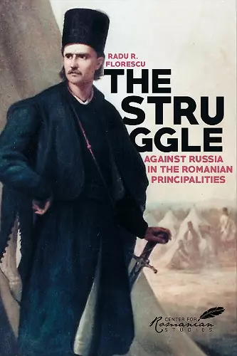 The Struggle Against Russia in the Romanian Principalities cover