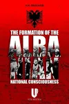 The Formation of the Albanian National Consciousness cover