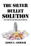 The Silver Bullet Solution cover