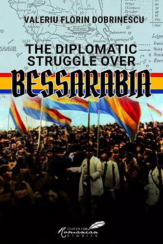 The Diplomatic Struggle over Bessarabia cover