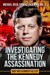 Investigating the Kennedy Assassination cover
