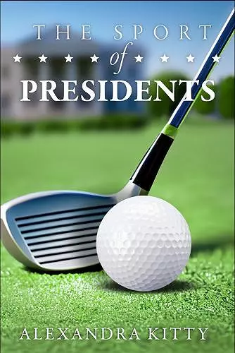 The Sport of Presidents cover