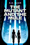 The Mutant and the Mule cover