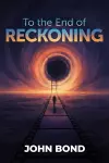 To the End of Reckoning cover