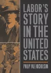 Labor's Story In The United States cover