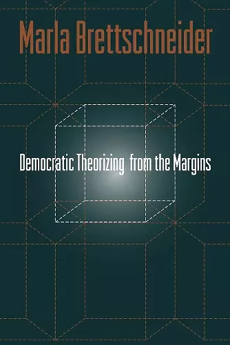 Democratic Theorizing from the Margins cover