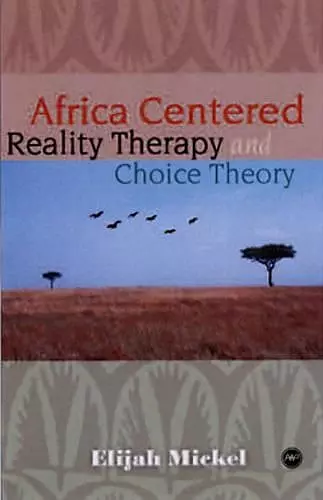 Africa-Centered Reality Therapy And Choice Theory cover