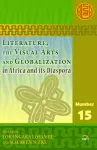 Literature, The Visual Arts and Globalization in Africa and Its Diaspora cover