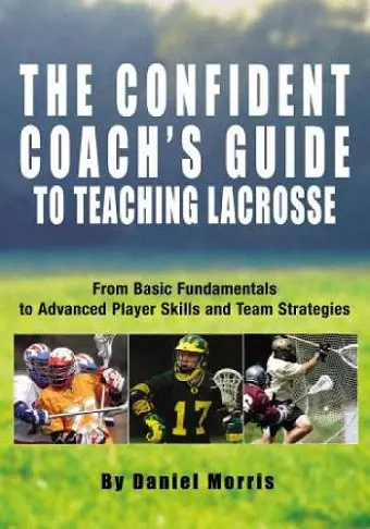 Confident Coach's Guide to Teaching Lacrosse cover