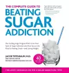The Complete Guide to Beating Sugar Addiction cover