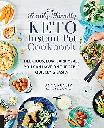 The Family-Friendly Keto Instant Pot Cookbook cover
