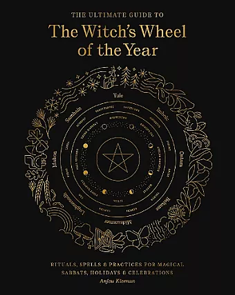 The Ultimate Guide to the Witch's Wheel of the Year cover