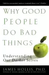 Why Good People Do Bad Things cover