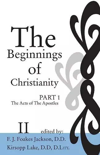 The Beginnings of Christianity: The Acts of the Apostles cover