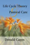 Life Cycle Theory and Pastoral Care cover