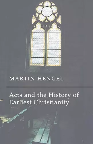Acts and the History of Earliest Christianity cover