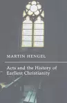 Acts and the History of Earliest Christianity cover