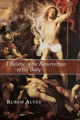 I Believe in the Resurrection of the Body cover