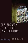 Growth of Church Institutions cover