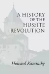 A History of the Hussite Revolution cover