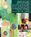 Brave Intuitive Painting-Let Go, Be Bold, Unfold! cover