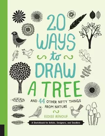 20 Ways to Draw a Tree and 44 Other Nifty Things from Nature cover