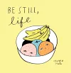 Be Still, Life cover