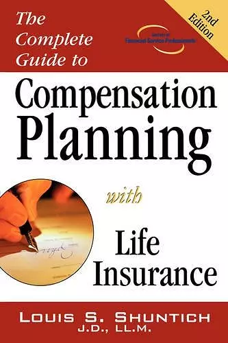 The Complete Guide to Compensation Planning with Life Insurance cover