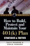 How to Build, Protect, and Maintain Your 401(k) Plan cover