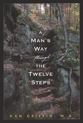 A Man's Way Through the Twelve Steps cover