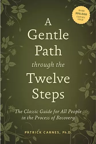 A Gentle Path Through the Twelve Steps cover