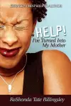 Help! I've Turned Into My Mother cover