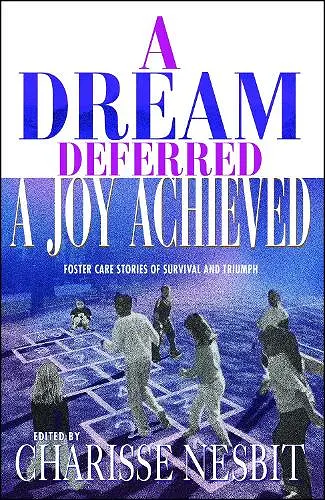 A Dream Deferred, a Joy Achieved cover