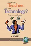 What Should Teachers Know about Technology: Perspectives and Practices cover