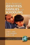 Asian American Identities, Families and Schooling cover