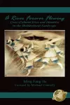 A River Forever Flowing: Cross-Cultural Lives and Identities in the Multicultural Landscape cover