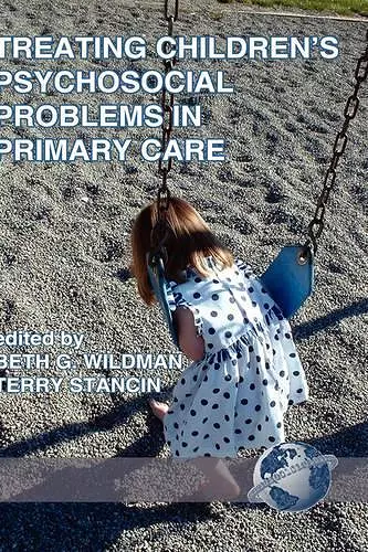 Treating Children's Psychosocial Problems in Primary Care cover